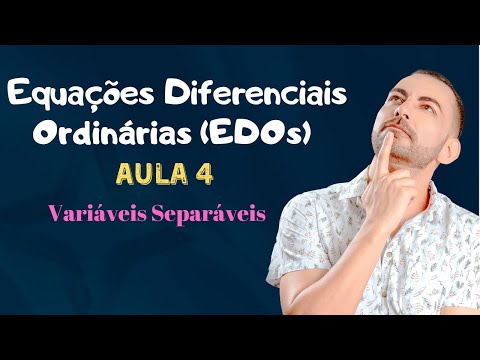 📚Equações Diferenciais Ordinárias (EDOs) - Aula 4: Variáveis Separáveis
