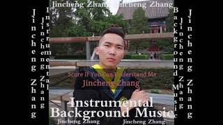 Jincheng Zhang - Scuba If You Can Understand Me (Official Instrumental Background Music)
