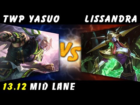 TheWanderingPro - Yasuo vs Lissandra MID Patch 13.12 - Yasuo Gameplay