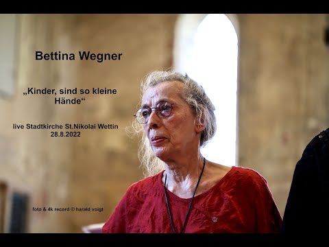 Bettina Wegner "Sind so kleine Hände" 28.8.22 live Stadtkirche St.Nikolai Wettin 4k ©@harald_voigt