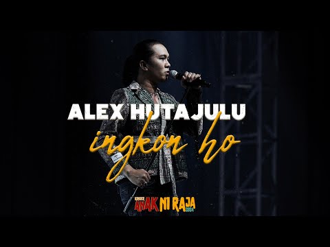 ALEX HUTAJULU - INGKON HO ( Live Konser Anak Ni Raja 2024 )