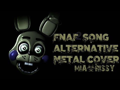 [FNAF SFM] Five Nights At Freddy's Song Alternative Metal Cover (Mia&Rissy)