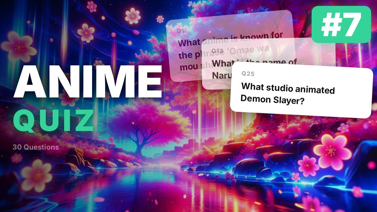 30 Questions — The Ultimate Anime Challenge!