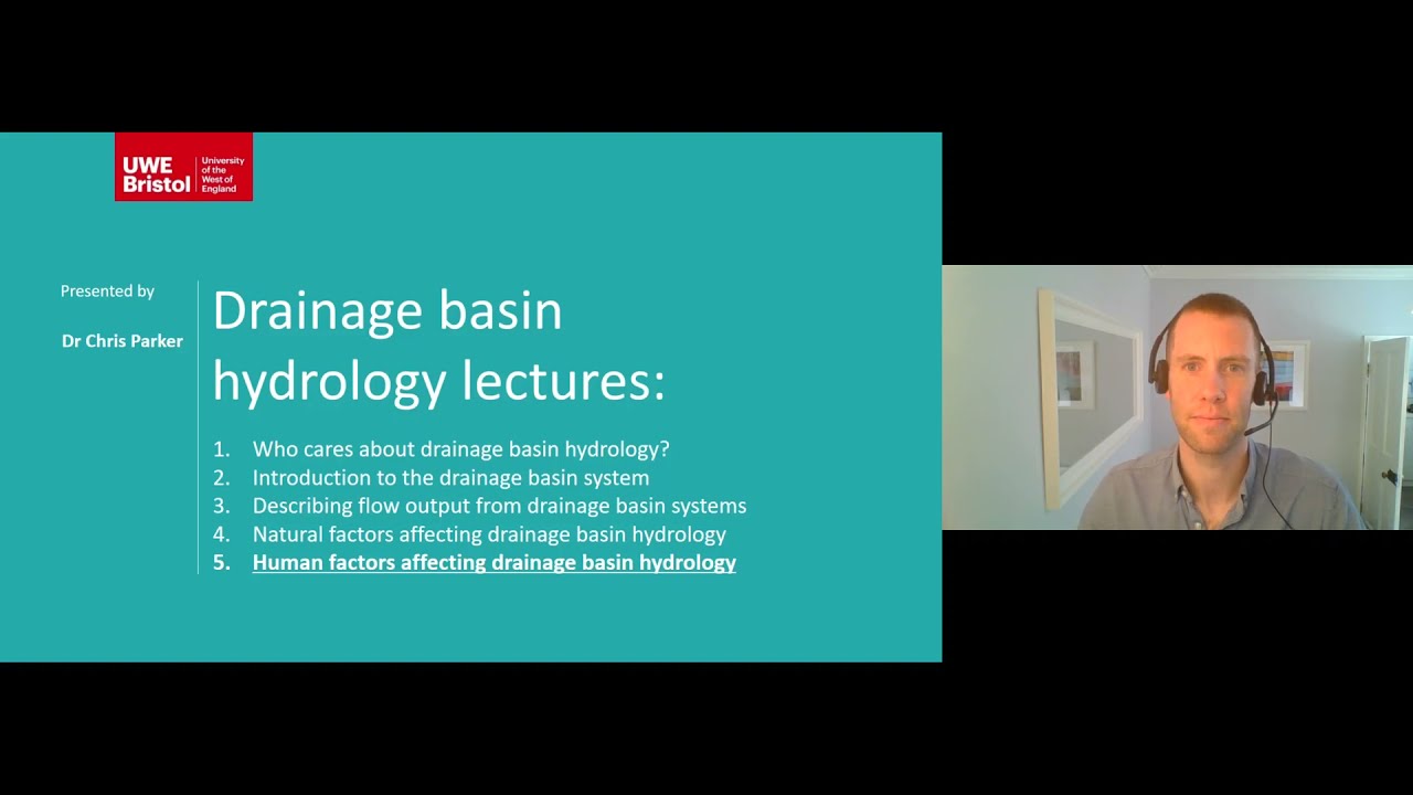 Drainage basin hydrology - Lecture 5: Human factors affecting drainage basin hydrology