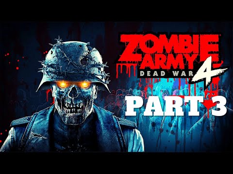 ZOMBIE ARMY 4 DEAD WAR Walkthrough | PART 3 | Gameplay | FULL GAME | No Commentary | PC 1080p 60fps