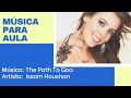 Música para Aula - Sinuoso X Seco - The Path to Goa - Issam Houshan