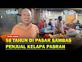 58 Tahun Menjual Kelapa Tan Seng Huat Pasrah Pasar Sambas Dikosongkan Di Usia Senja