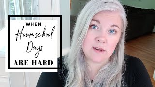 When Things Don't Go As Planned || Homeschool Tips for Hard Days