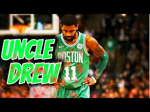 Kyrie Irving - Uncle Drew | 2017-2018 Mix | HD