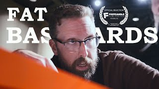 FAT BASTARDS | Short Film