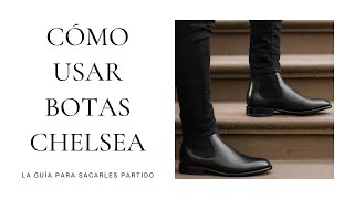 Cómo usar botas Chelsea