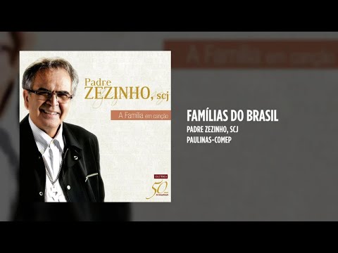 Familias Do Brasil - Padre Zezinho