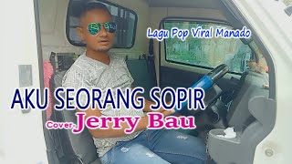 Download lagu AKU SEORANG SOPIR-Cover-By Jerry Bau-JBMC (Jerry Bau Malaka Channel) mp3