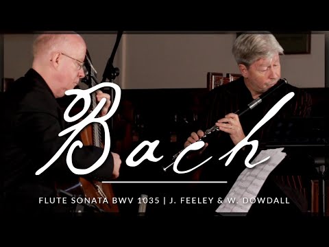 Flute Sonata in E Major, BWV 1035 by J. S. Bach | John Feeley & William Dowdall