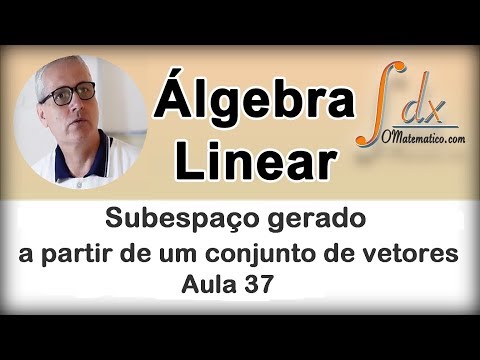 GRINGS - Subspace generated from a set of vectors - (Lecture 37)