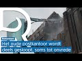 Het oude postkantoor wordt deels gesloopt; Rotterdammers reageren onder andere met afschuw