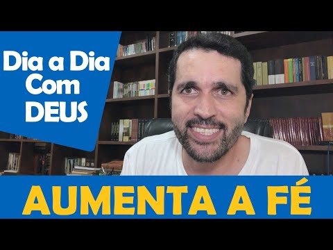 DIA A DIA COM DEUS - "Como Ter Mais Fé" - Paulo Junior