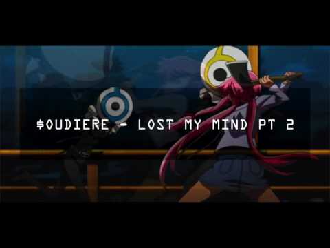 $OUDIERE - LOST MY MIND PT 2