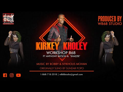 Anthony Batson X SexXxi Shazzie {Workshop 868 Band} - Kirkey Kholey (2018 Chutney Soca)
