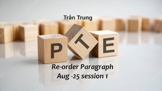 PTE Trần Trung | Re-order Paragraph - session 1