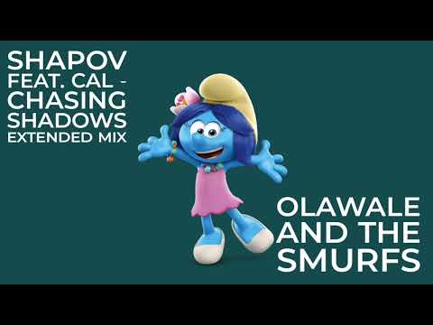 Shapov Feat. Cal - Chasing Shadows Olawale And The Smurfs