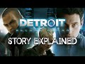 Detroit Become Human Story Explained