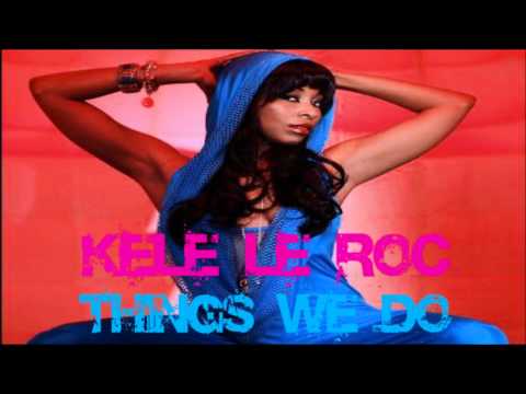 Sticky Ft Kele Le Roc - Things We Do