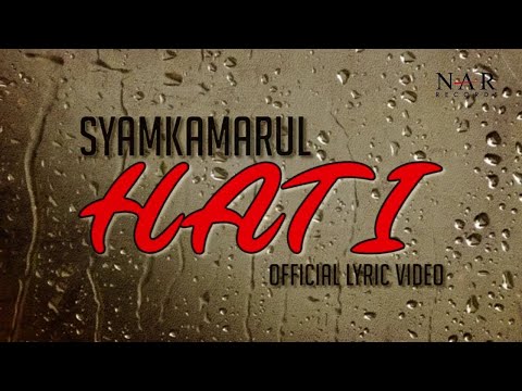 SyamKamarul - Hati (Official Lyric Video )