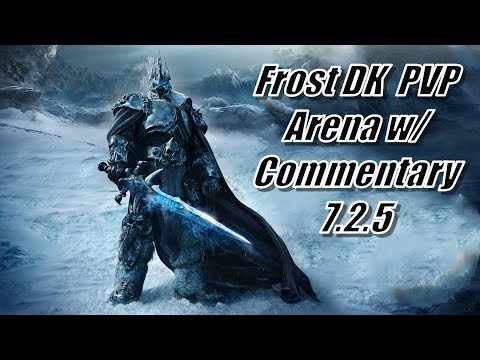 WOW Legion Frost DK High Rated PVP Arena 2200 MMR 7.2.5