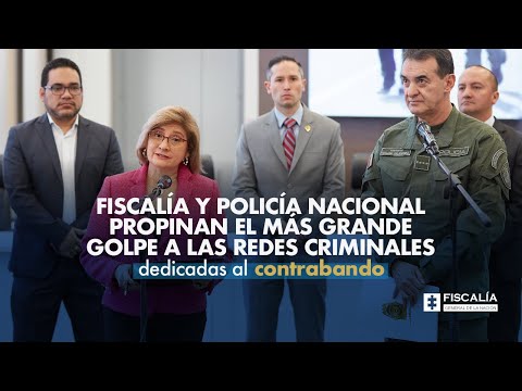 Fiscal General (e), Martha Mancera: El más grande golpe a redes criminales dedicadas al contrabando