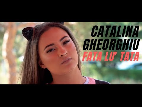 Catalina Gheorghiu - Fata lu' tata