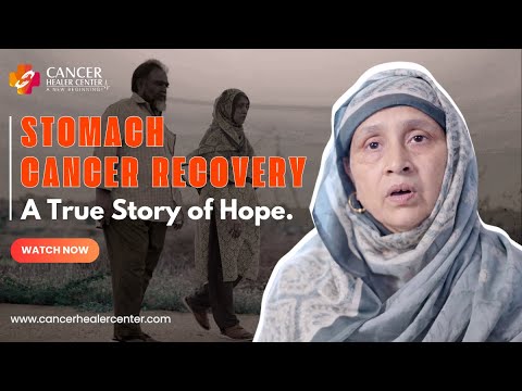 Stomach Cancer Recovery Without Side Effects | True Patient Experience at Cancer Healer Center