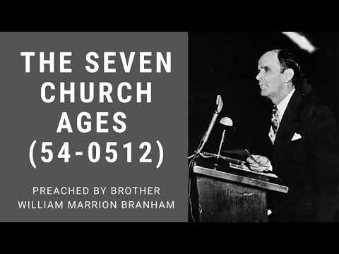 The Seven Church Ages (54-0512)