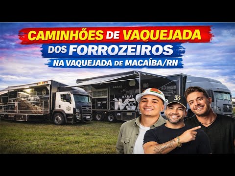 CAMINHÕES DE VAQUEJADA DOS FORROZEIROS NA 2ª ETAPA DO CAMPEONATO BYD DE VAQUEJADA, MACAÍBA/RN.