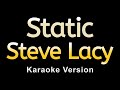 Steve Lacy - Static (Karaoke)