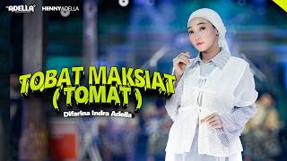Download lagu TOBAT MAKSIAT ( TOMAT ) - Difarina Indra Adella - OM ADELLA mp3 Download lagu TOBAT MAKSIAT ( TOMAT ) - Difarina Indra Adella - OM ADELLA mp3