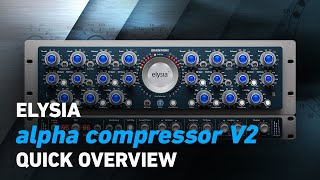 Video thumbnail for elysia alpha compressor V2 - Quick Overview | Plugin Alliance by Plugin Alliance