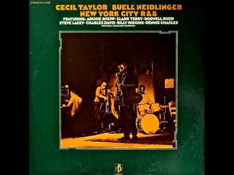 Cecil Taylor & Buell Neidlinger Octet - Things Ain't What They Used to Be