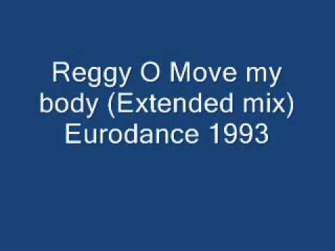 Reggy O Move my body (Extended mix) Eurodance 1993.wmv