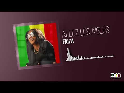 FAIZA - ALLEZ LES AIGLES