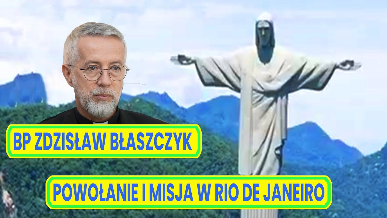 Bp Zdzisław Błaszczyk – Powołanie i misja w Rio de Janeiro 🇧🇷✝️ Bp Zdzisław Błaszczyk – Powołanie i misja w Rio de Janeiro 🇧🇷✝️