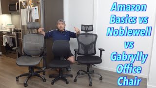 Amazon Basics vs Noblewell vs Gabrylly Office Chair, Which Should You Buy?