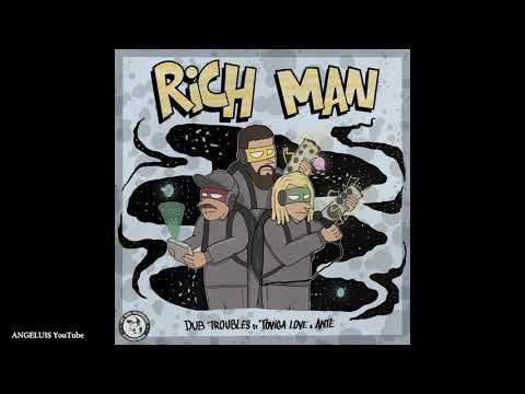 Dub Troubles - Rich Man (feat. Toviga Love & Ante) [Fat Bird Recordings] Release 2020
