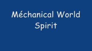 Mechanical World - Spirit