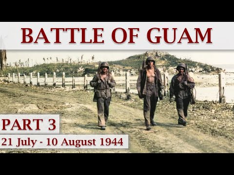 Final Fight on Guam | Second Battle of Guam 1944 - Part 3