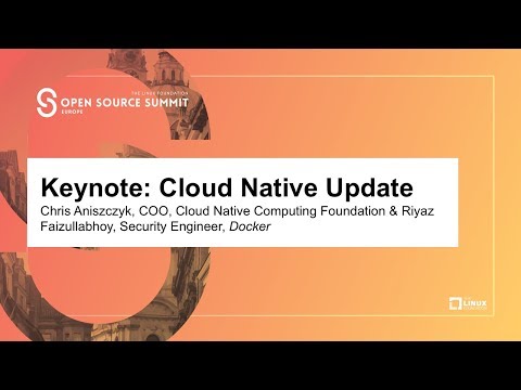 Keynote: Cloud Native Update - Chris Aniszczyk, COO, Cloud Native Computing Foundation