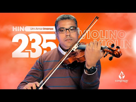 Hino de Louvor 235 da CCB, Um Amor Imenso, Violino Yamaha, Wander Oliveira, Hinário 5