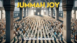 Download lagu Jummah Joy - Exclusive Nasheed 🌙 #IslamicNasheed #nasheedchannel mp3
