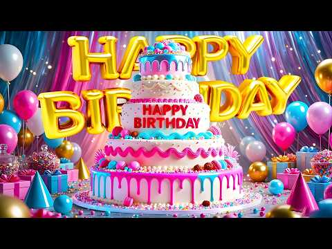 🎉 Happy Birthday Song 2026 🔥 The Perfect Birthday Celebration Music | Special Edition