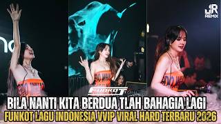 Download lagu VIRAL‼️DJ BILA NANTI KITA BERDUA TLAH BAHAGIA LAGI FUNKOT LAGU INDONESIA VIRAL HARD TERBARU 2K26 mp3